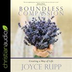 Boundless compassion : creating a way of life cover image