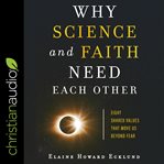 Why science and faith need each other. Eight Shared Values That Move Us Beyond Fear cover image
