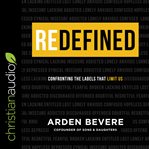 Redefined : confronting the labels that limit us cover image