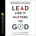 Lead like it matters to god cover image