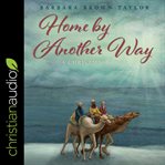 Home by another way : a Christmas story cover image