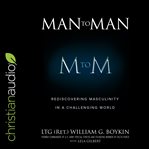 Man to man. Rediscovering Masculinity in a Challenging World cover image