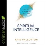 Spiritual intelligence : the art of thinking like God cover image