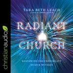 Radiant church : restoring the credibility of our witness cover image