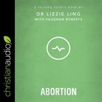 TALKING POINTS : abortion cover image