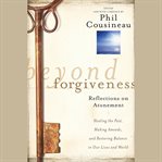 Beyond forgiveness : reflections on atonement cover image