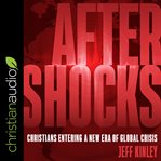 Aftershocks. Christians Entering a New Era of Global Crisis cover image