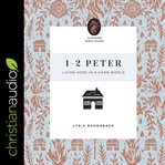 1-2 peter. Living Hope in a Hard World cover image