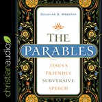 The parables. Jesus's Friendly Subversive Speech cover image