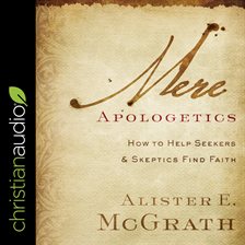 Mere Apologetics Audiobook By Alister E. McGrath - Hoopla