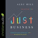 Just business : Christian ethics for the marketplace cover image