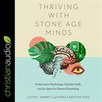 Thriving with stone-age minds cover image
