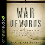 War of words : getting to the heart of your communication struggles cover image