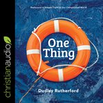 One thing : rediscover a simpler faith in our complicated world cover image