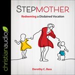 Stepmother. Redeeming a Disdained Vocation cover image