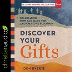 Discover your gifts : celebrating how God made you and everyone you know cover image