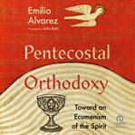Pentecostal orthodoxy cover image
