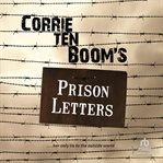 Corrie Ten Boom's Prison Letters cover image