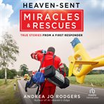 Heaven-sent miracles and rescues cover image