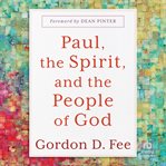 Paul, the Spirit and the people of God cover image