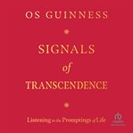 Signals of transcendence : listening to the promptings of life cover image
