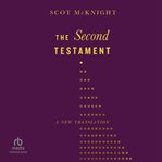 The Second Testament : A New Translation cover image