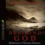 Desiring God: meditations of a Christian hedonist cover image