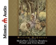 McGuffey's eclectic readers. Primer and first reader cover image