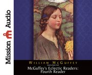McGuffey's eclectic readers. Fourth reader cover image