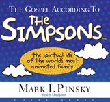 The Gospel according to the Simpsons: [the spiritual life of the world's most animated family] cover image