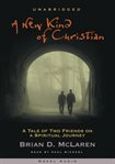 A new kind of Christian: a tale of two friends on a spiritual journey cover image