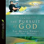 The pursuit of God: the human thirst for the Divine cover image