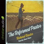 The reformed pastor: a pattern for personal growth and ministry cover image