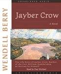 Jayber Crow: the life story of Jayber Crow, barber, of the Port William membership, as written by himself cover image