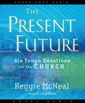 The present future: six tough questions for the church cover image