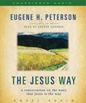 The Jesus way: a conversation on the ways that Jesus is the way cover image