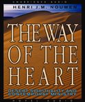 The way of the heart: desert spirituality and contemporary ministry cover image