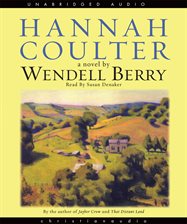 Hannah Coulter Audiobook by Wendell Berry - hoopla