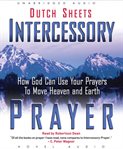 Intercessory prayer: how God can use your prayers to move Heaven and Earth cover image