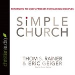 Simple church: returning to God's process for making disciples cover image