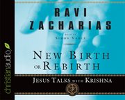 New birth or rebirth?: Jesus talks with Krishna cover image