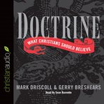 Doctrine: what Christians should believe cover image