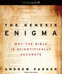 The Genesis enigma: why the Bible is scientifically accurate cover image