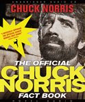 The official Chuck Norris fact book: 101 of Chuck's favorite facts and stories cover image