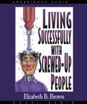 Living successfully with screwed-up people cover image