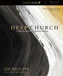 Deep church: a third way beyond emerging and traditional cover image