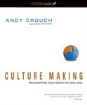 Culture making: recovering our creative calling cover image