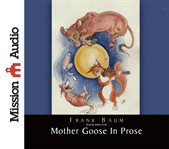 Mother Goose in prose cover image