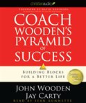 Coach Wooden's pyramid of success: [building blocks for a better life] cover image