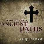 Rediscovering ancient paths to intimacy with God cover image